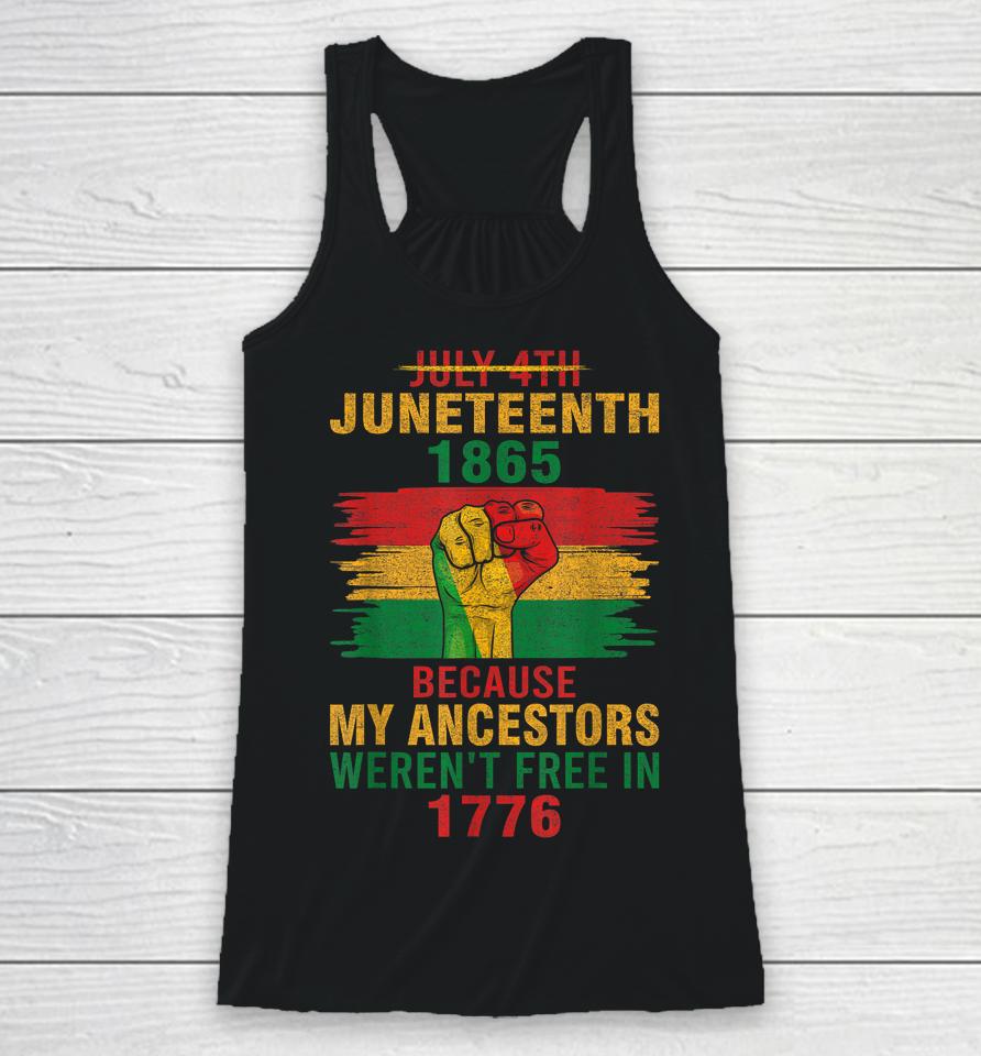 Juneteenth 1865 Because My Ancestors Black Racerback Tank