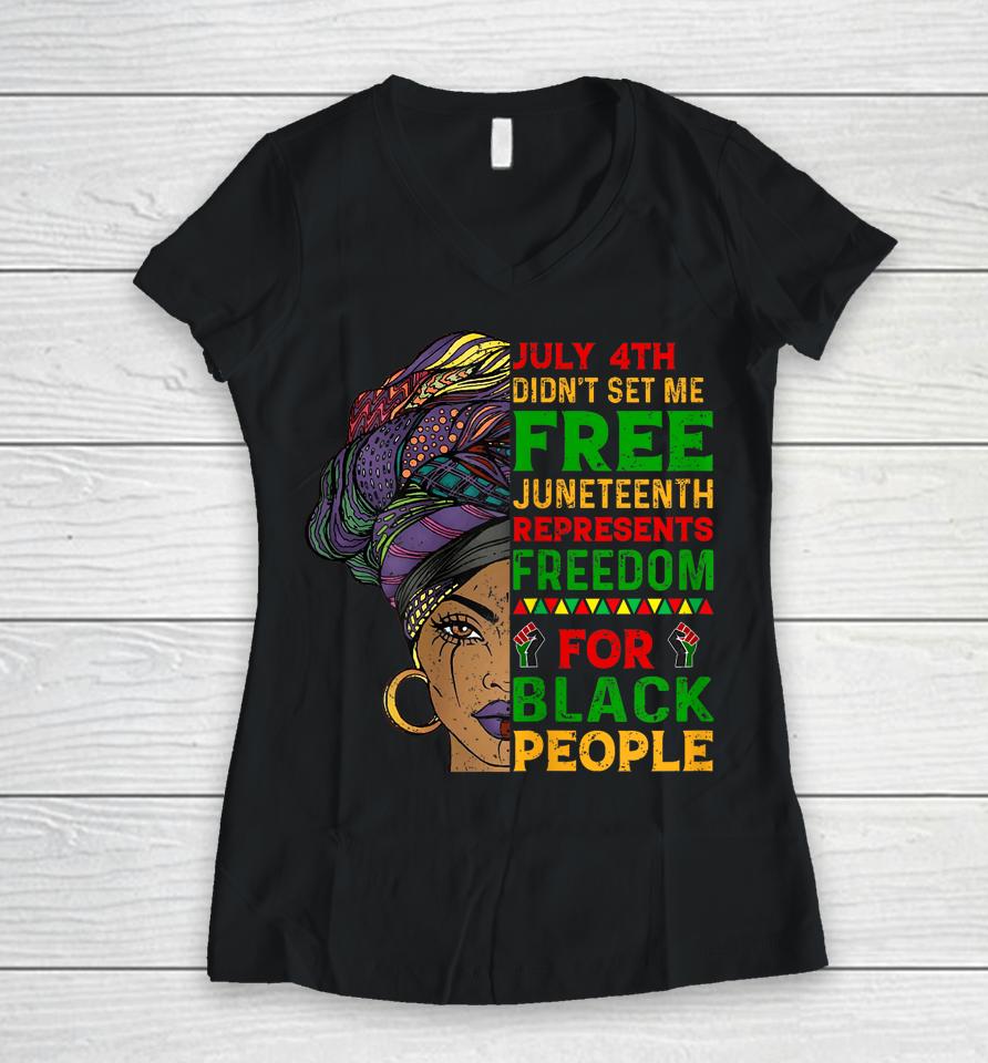 Juneteenth Black Women Because My Ancestor Weren't Free 1776 Women V-Neck T-Shirt