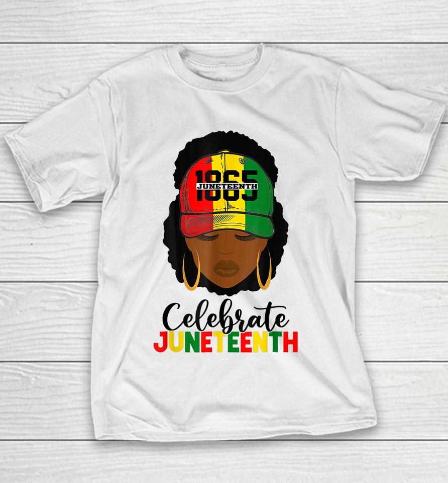 Juneteenth Celebrate 1865 June 19Th Black Women Black Pride Youth T-Shirt