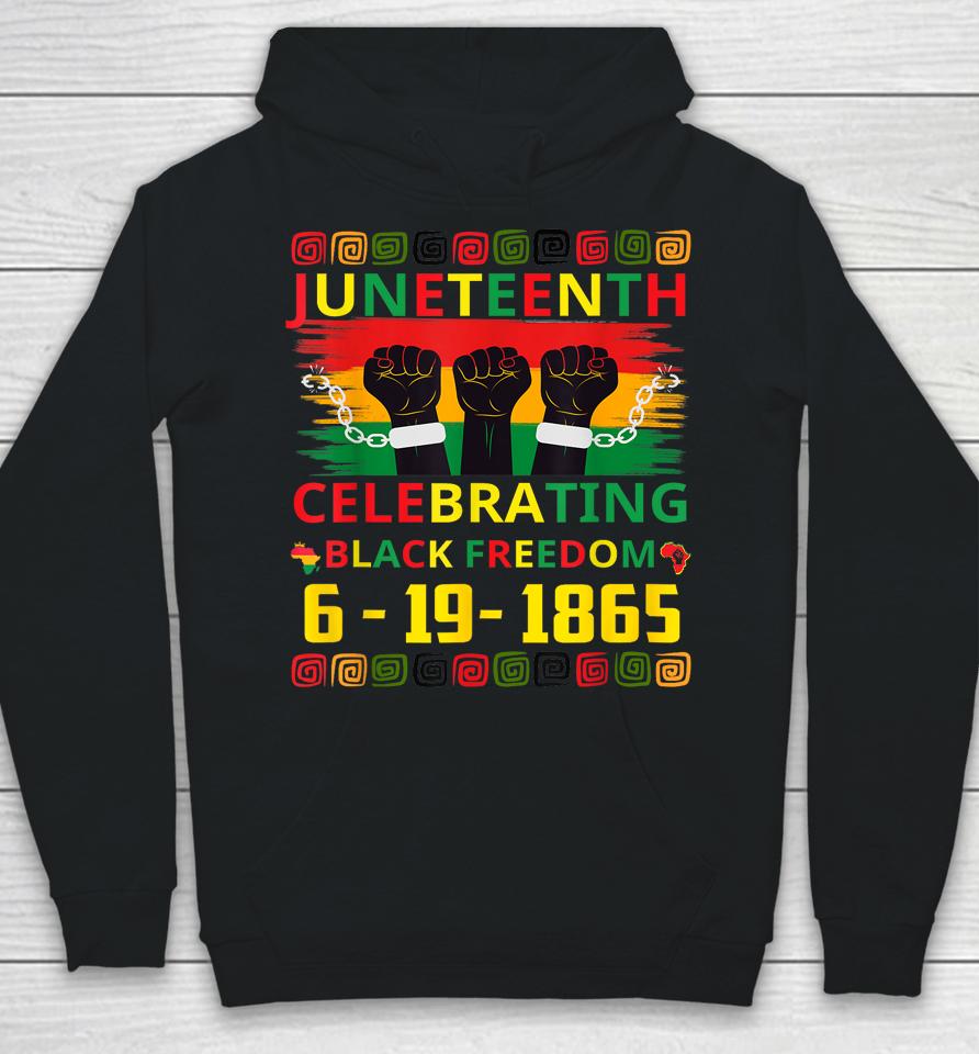 Juneteenth Celebrating Black Freedom 1865 African American Hoodie