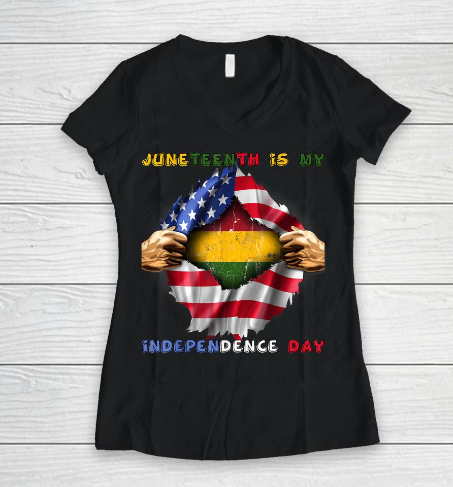 Juneteenth Is My Independence Day African American Flag Women V-Neck T-Shirt