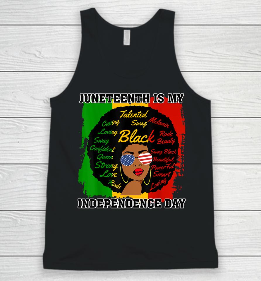 Juneteenth Is My Independence Day - Black Girl Black Queen Unisex Tank Top