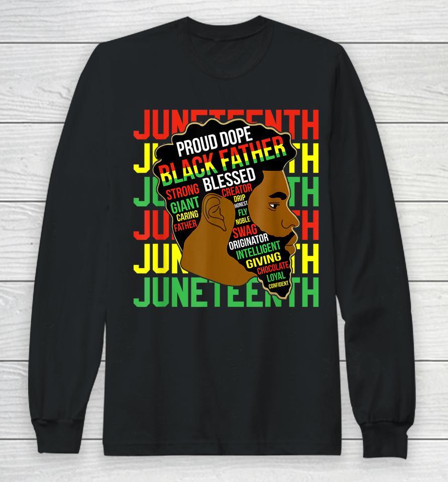 Juneteenth Proud Black Men Fathers Day Black History African Long Sleeve T-Shirt