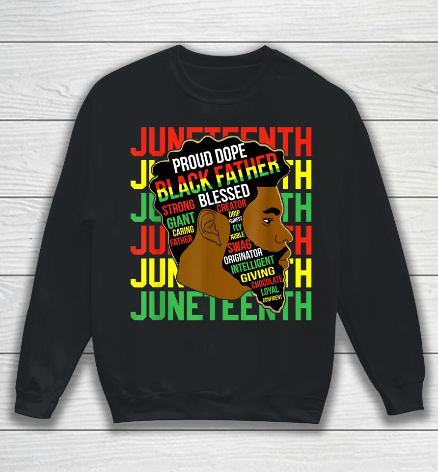 Juneteenth Proud Black Men Fathers Day Black History African Sweatshirt