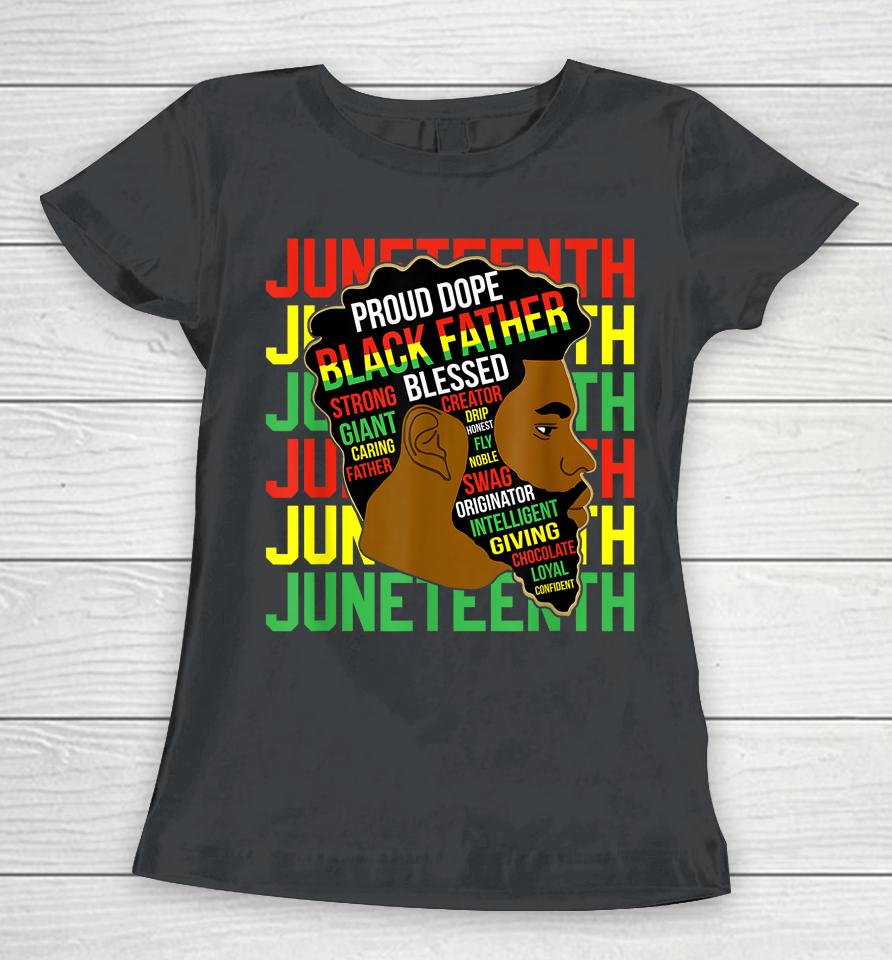 Juneteenth Proud Black Men Fathers Day Black History African Women T-Shirt