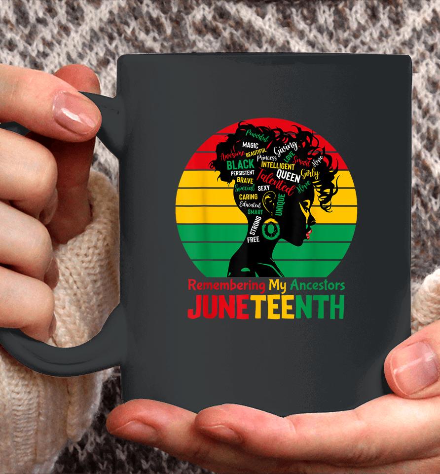 Juneteenth Remembering My Ancestors Celebrate Black Women Coffee Mug