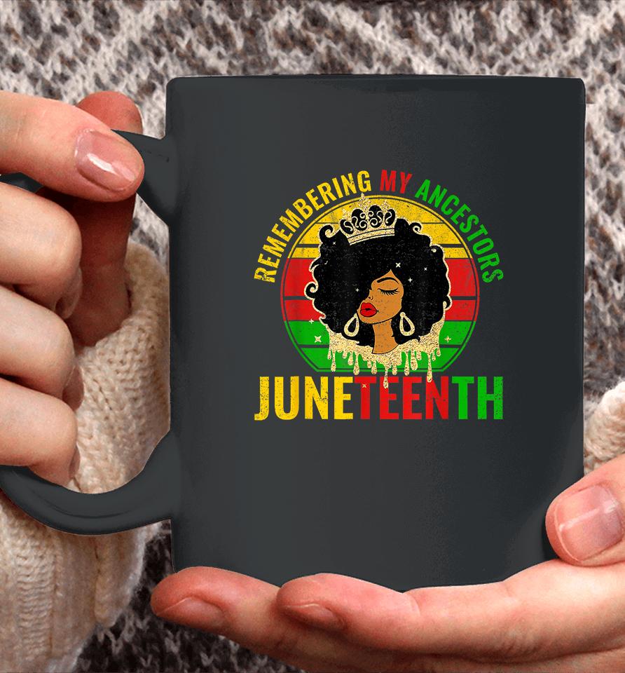 Juneteenth T-Shirt Remembering My Ancestors Black Freedom Coffee Mug