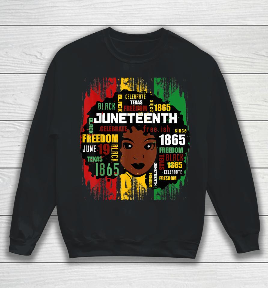 Juneteenth T Shirt Women Juneteenth  African American Sweatshirt