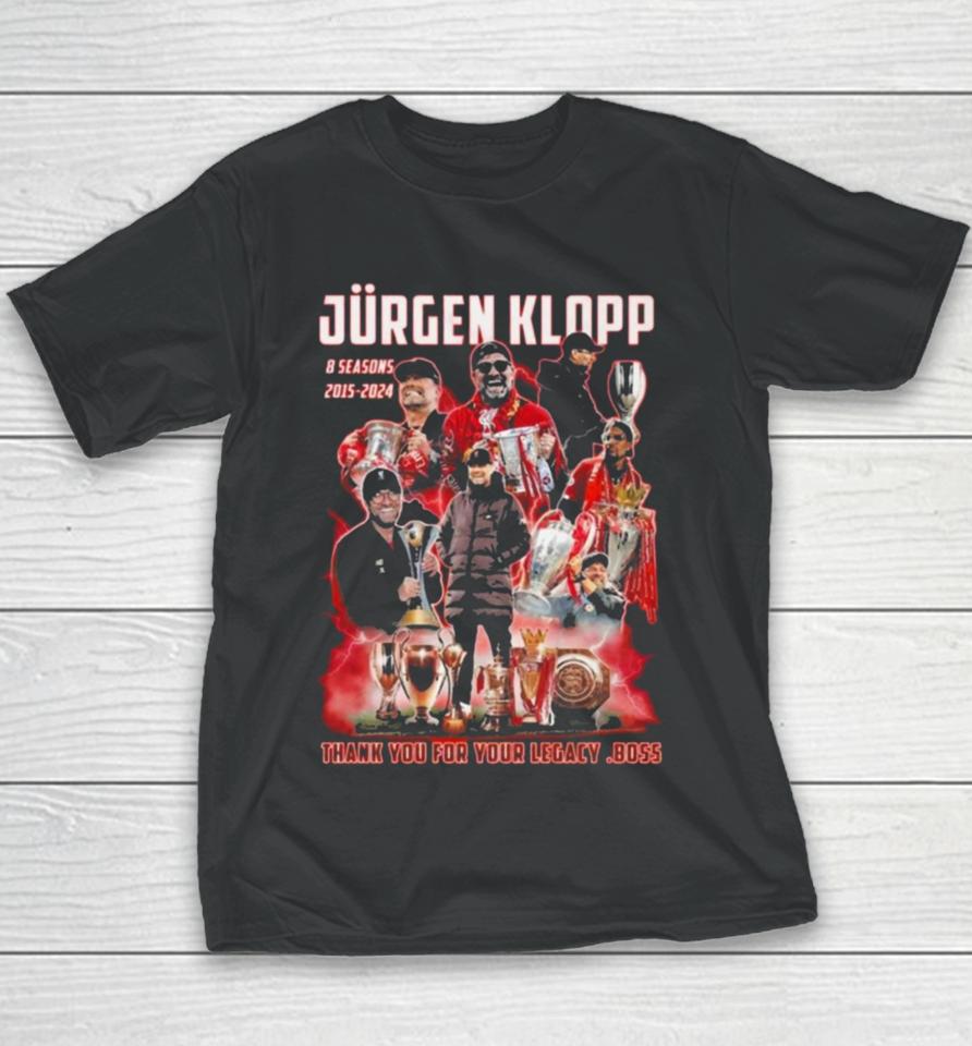 Jurgen Klopp 8 Seasons 2015 – 2024 Thank You For Your Legacy Boss Youth T-Shirt