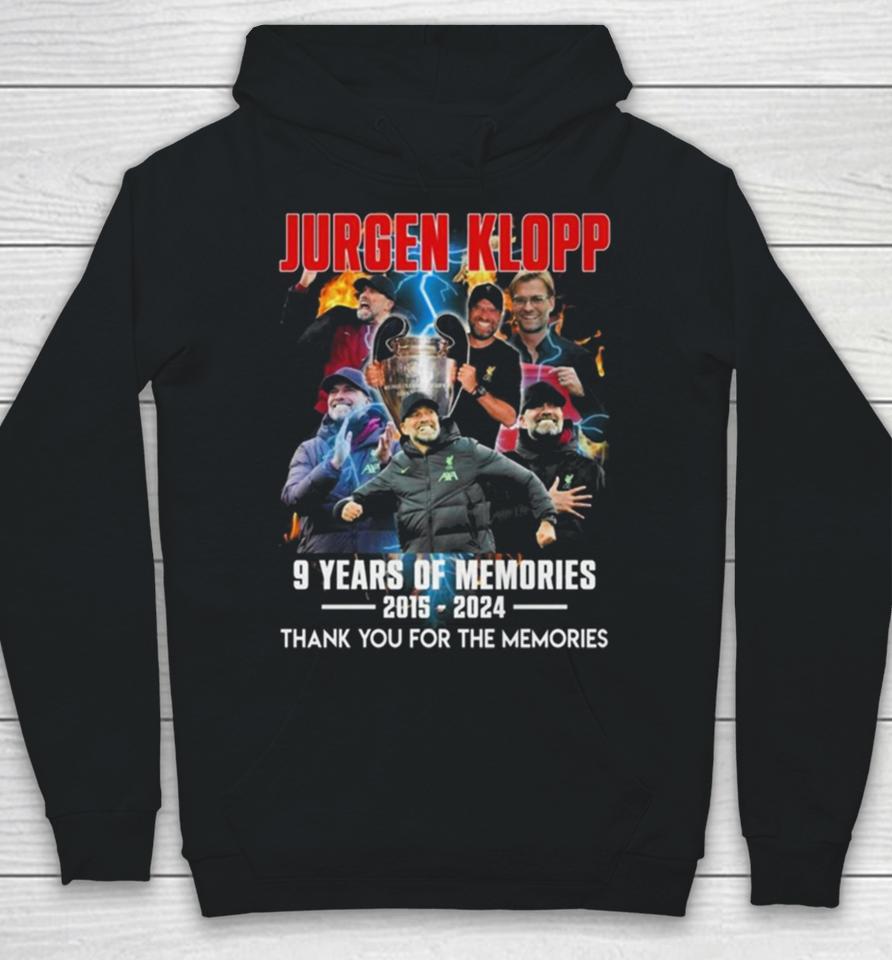 Jurgen Klopp 9 Years Of Memories 2015 2024 Thank You For The Memories Hoodie