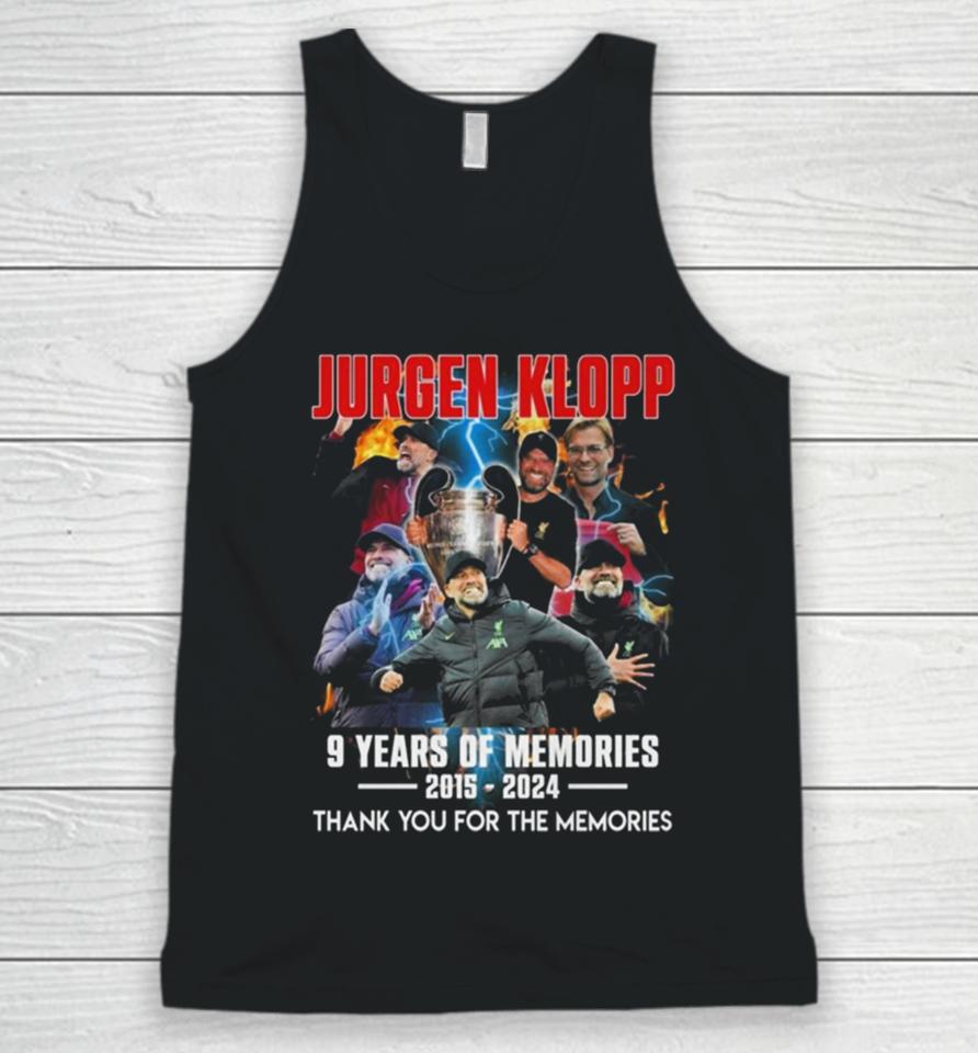 Jurgen Klopp 9 Years Of Memories 2015 2024 Thank You For The Memories Unisex Tank Top