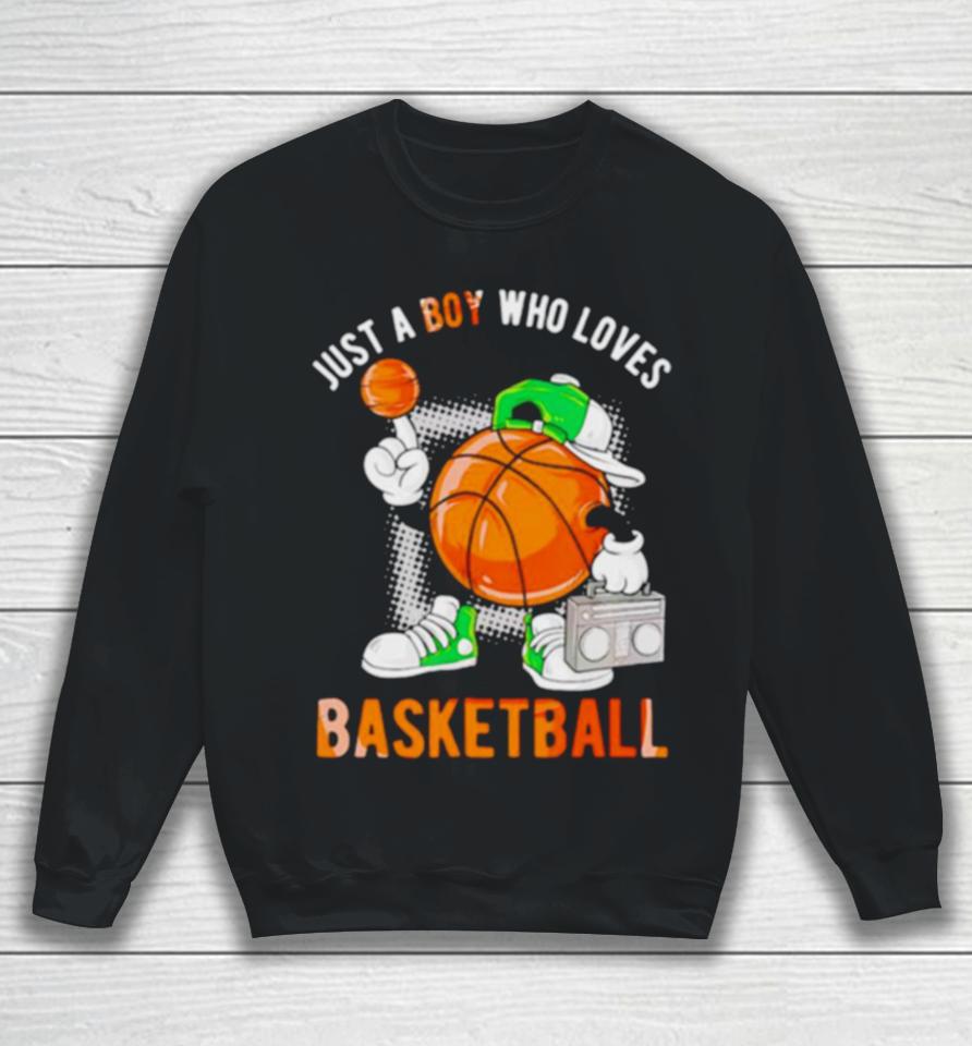 Just A Boy Who Loves Basketball Classic Sweatshirt