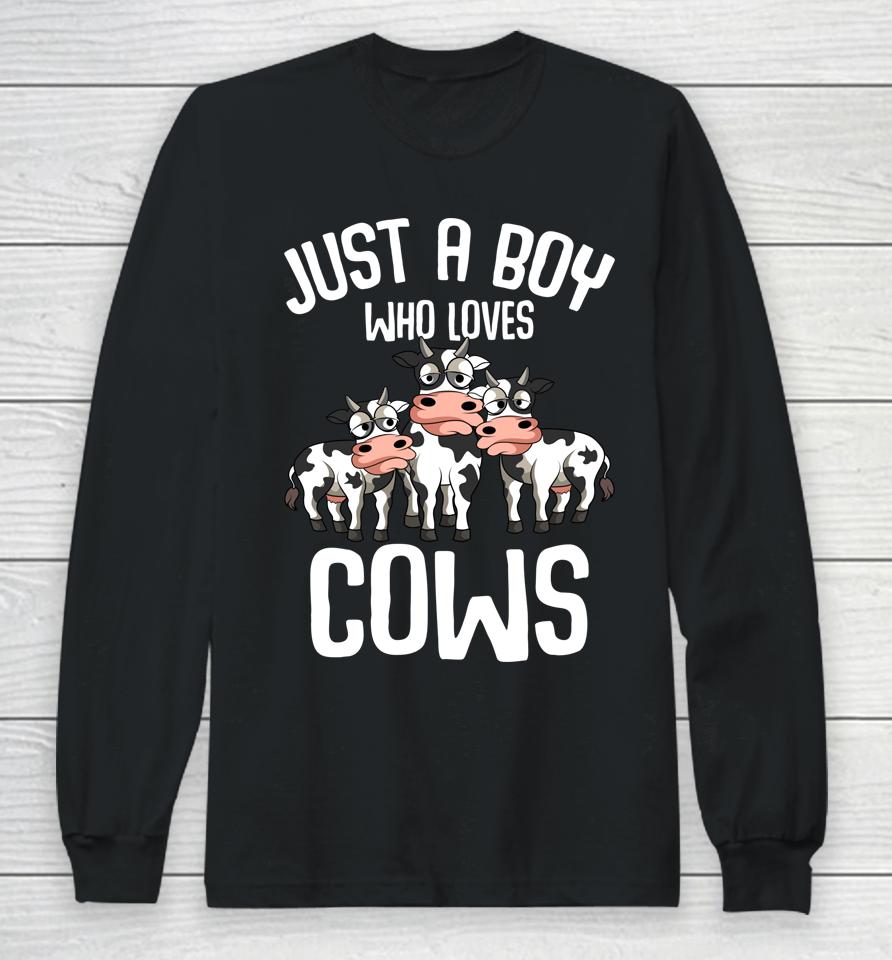 Just A Boy Who Loves Cows Farmers Cow Lover Kids Boys Long Sleeve T-Shirt
