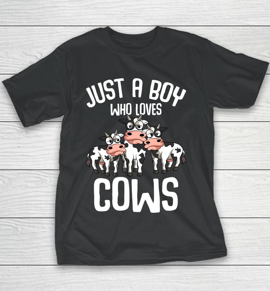 Just A Boy Who Loves Cows Farmers Cow Lover Kids Boys Youth T-Shirt