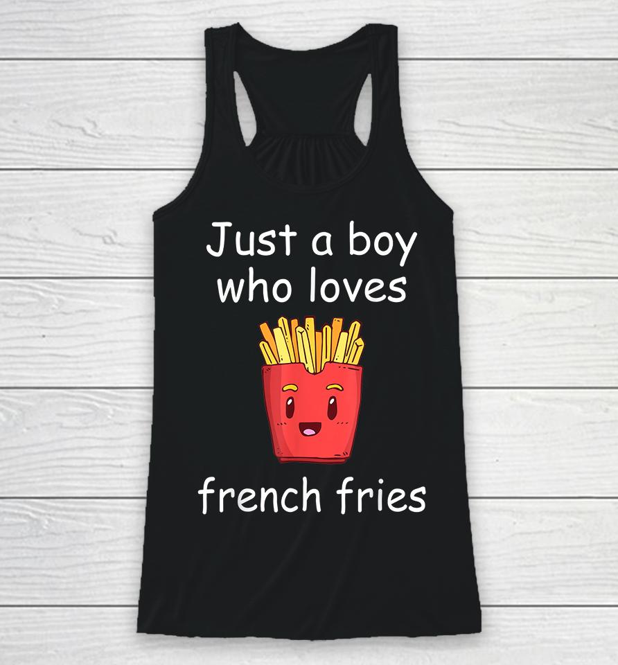 Just A Boy Who Loves French Fries Racerback Tank