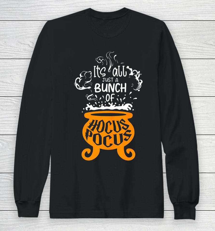 Just A Bunch Of Hocus Pocus Funny Halloween Lover Long Sleeve T-Shirt