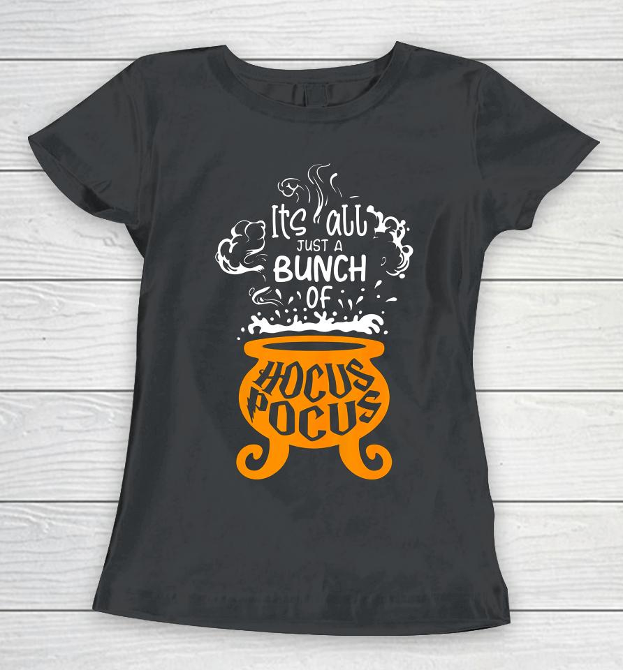 Just A Bunch Of Hocus Pocus Funny Halloween Lover Women T-Shirt