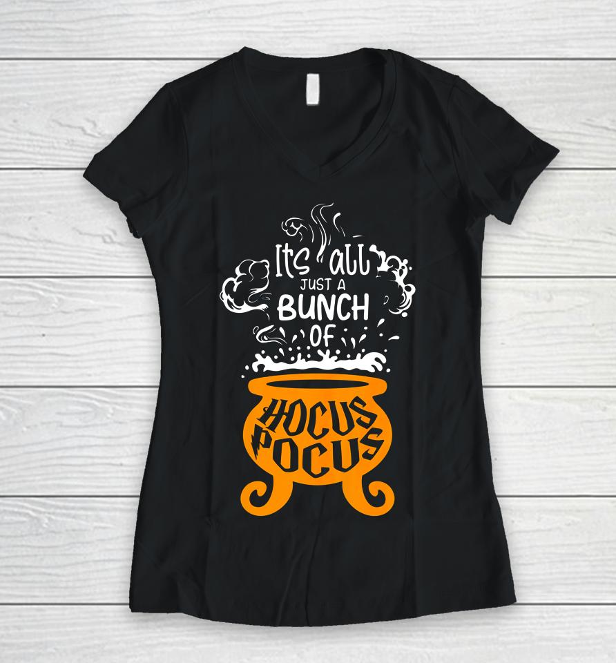 Just A Bunch Of Hocus Pocus Funny Halloween Lover Women V-Neck T-Shirt