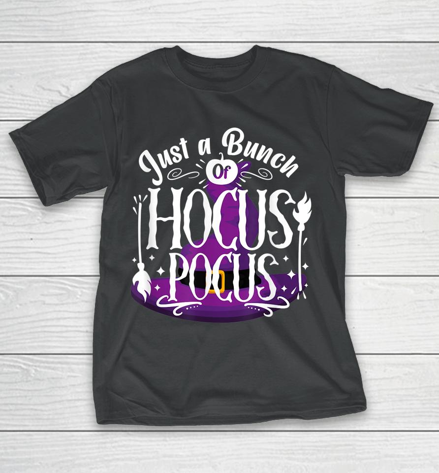 Just A Bunch Of Hocus Pocus T-Shirt