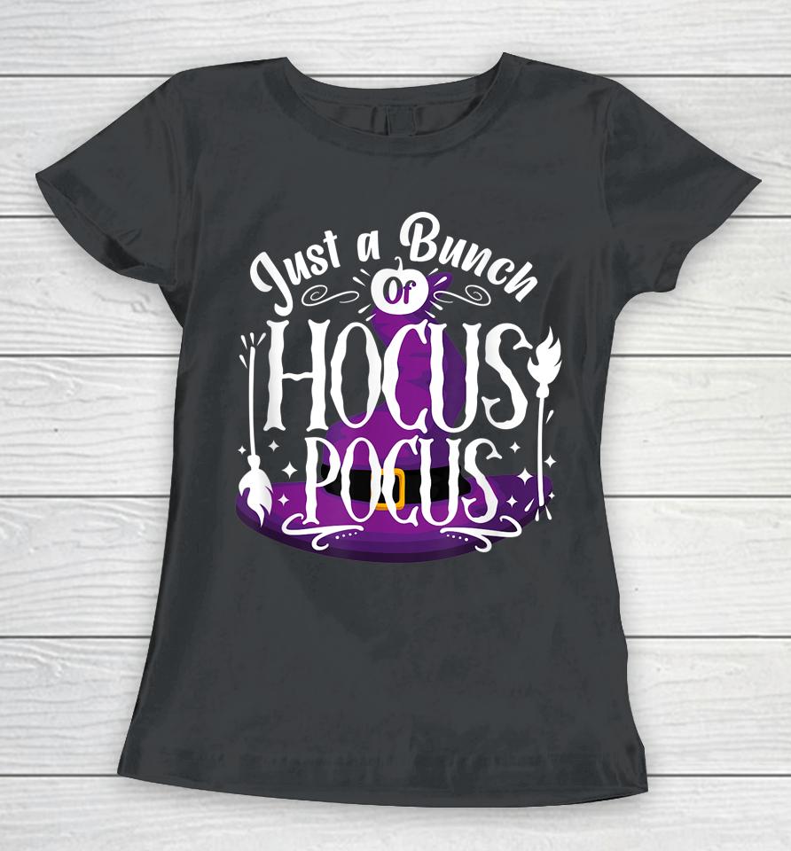 Just A Bunch Of Hocus Pocus Women T-Shirt