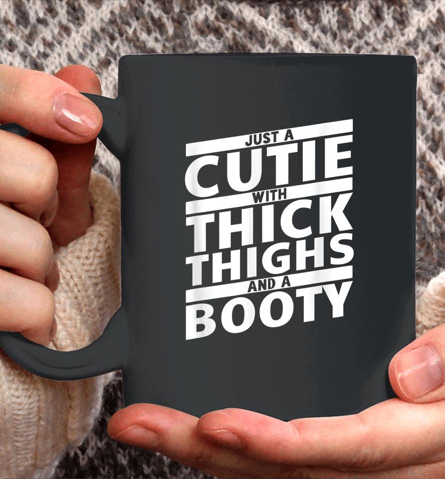 Just A Cutie With Thick Thighs And A Booty Gym Coffee Mug