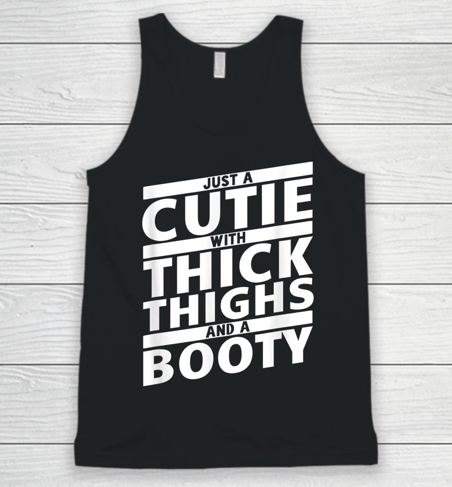 Just A Cutie With Thick Thighs And A Booty Gym Unisex Tank Top