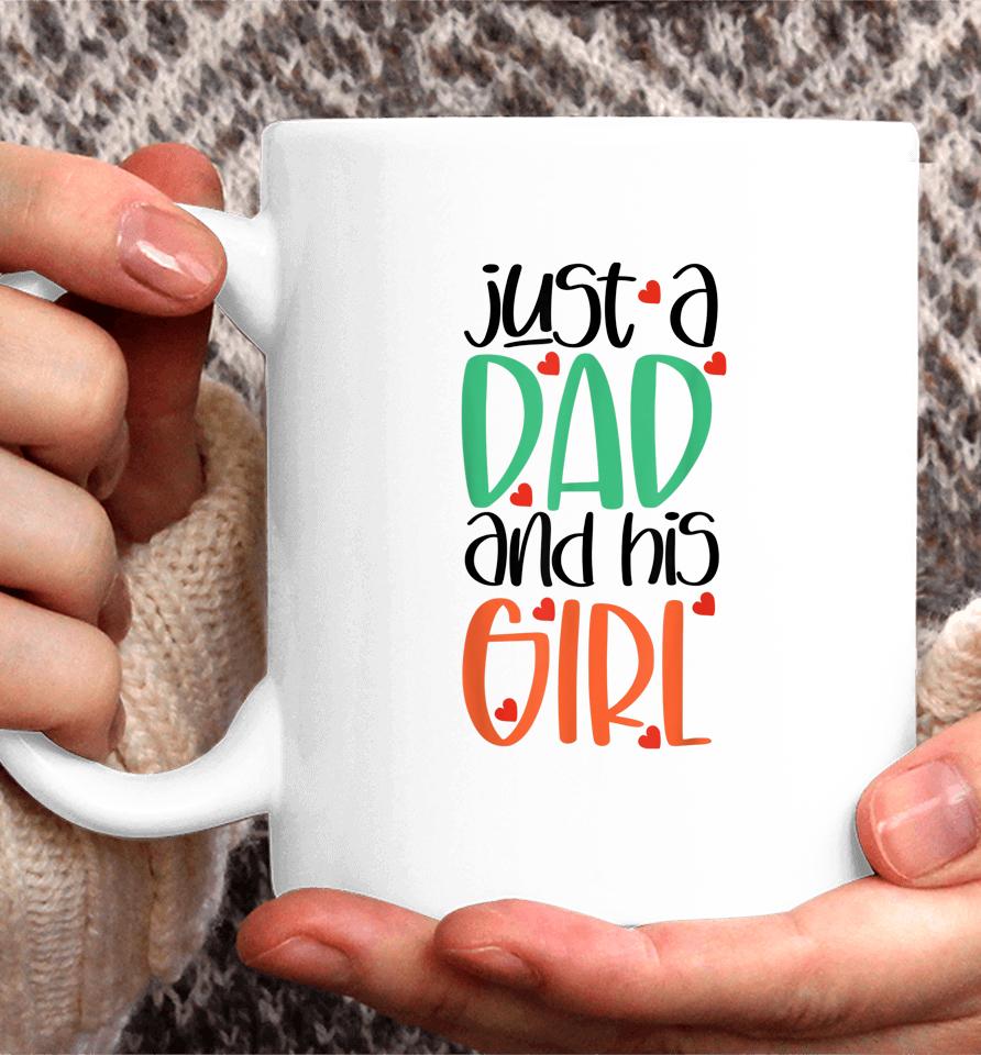Just A Dad And His Girl Coffee Mug