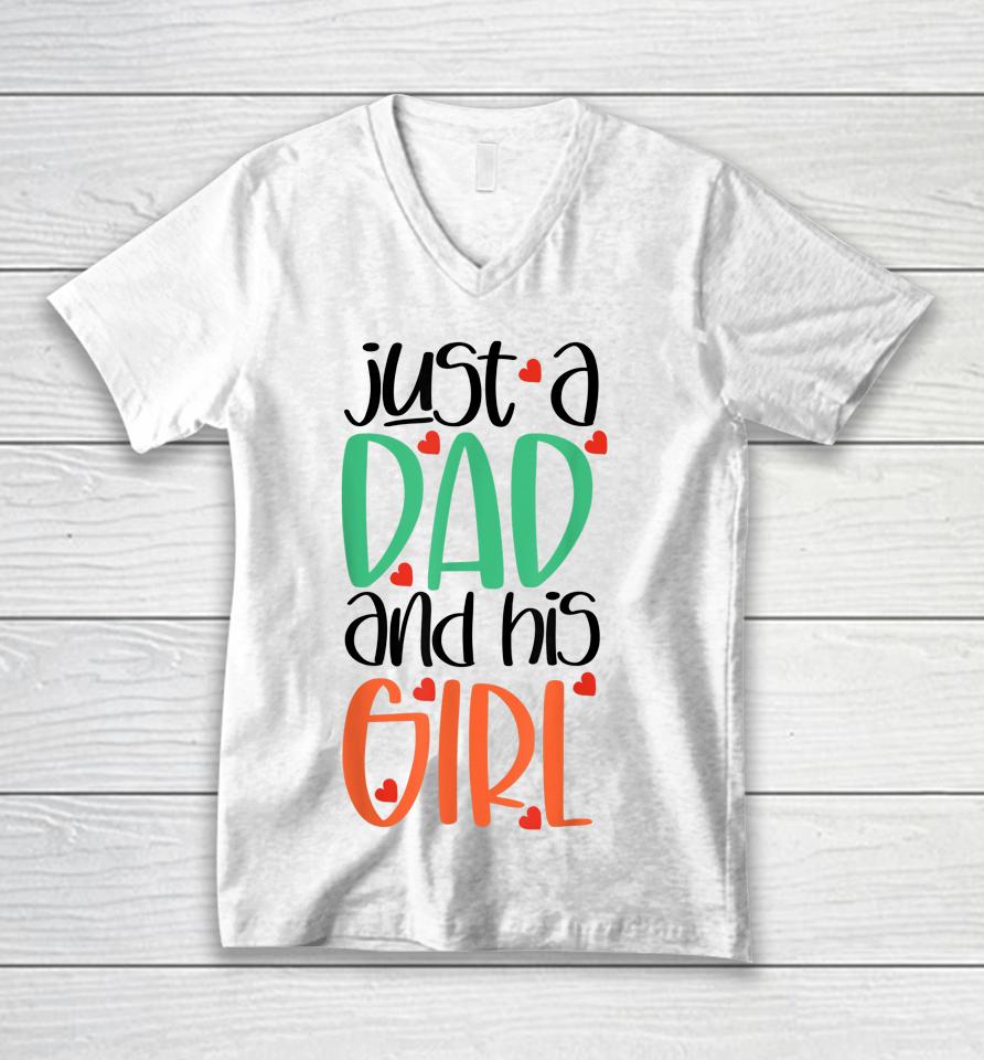 Just A Dad And His Girl Unisex V-Neck T-Shirt