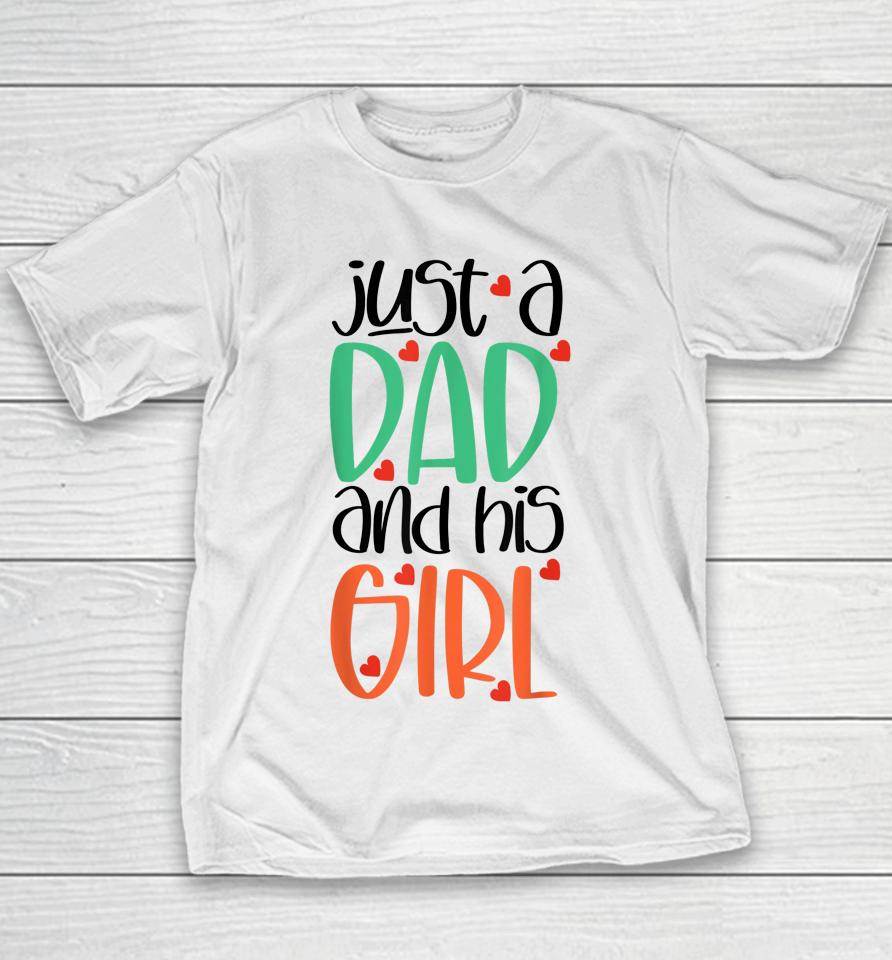 Just A Dad And His Girl Youth T-Shirt