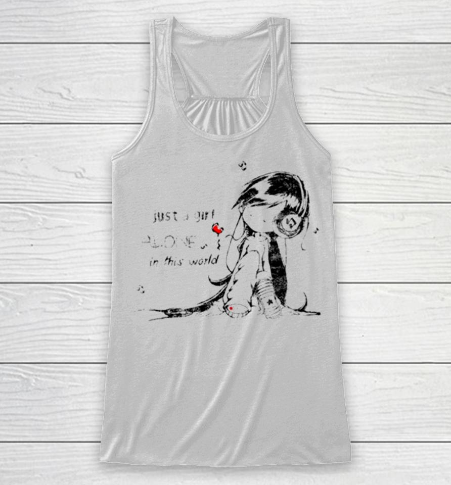 Just A Girl Alone In This World Racerback Tank