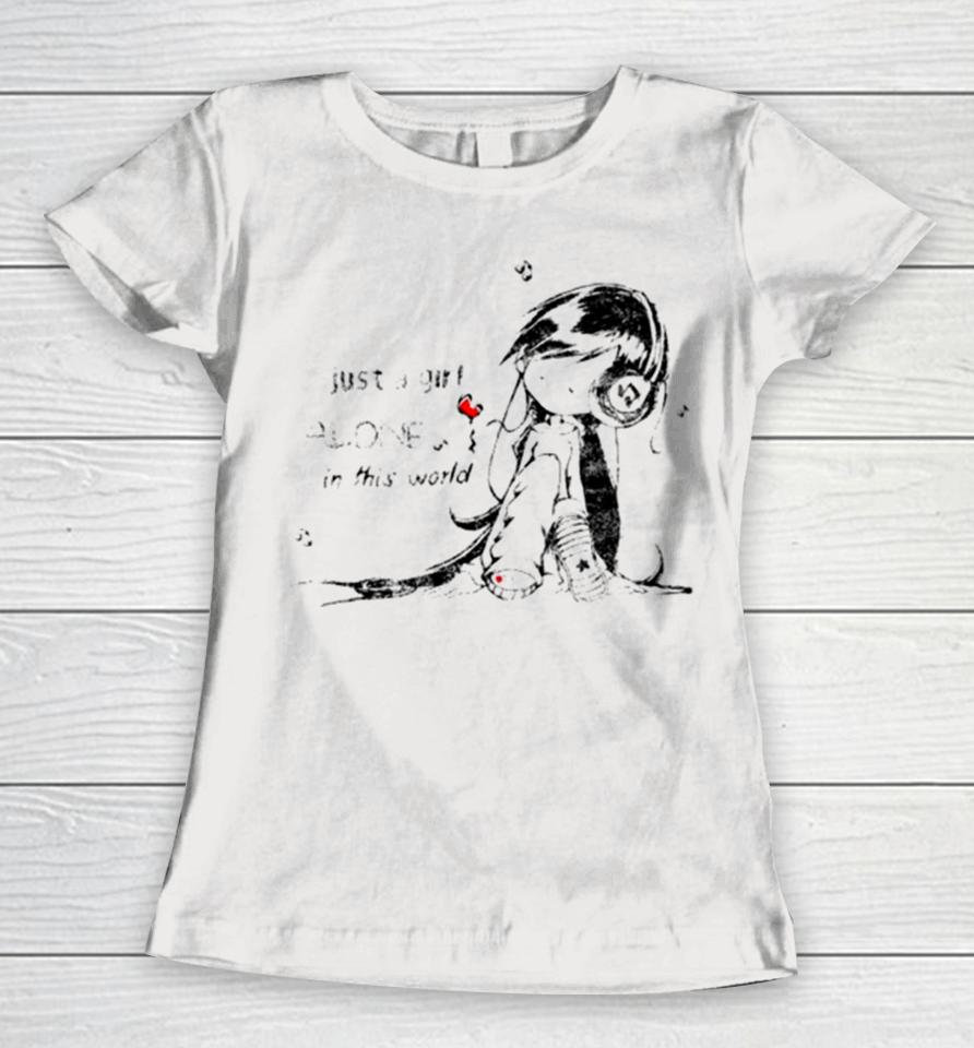 Just A Girl Alone In This World Women T-Shirt