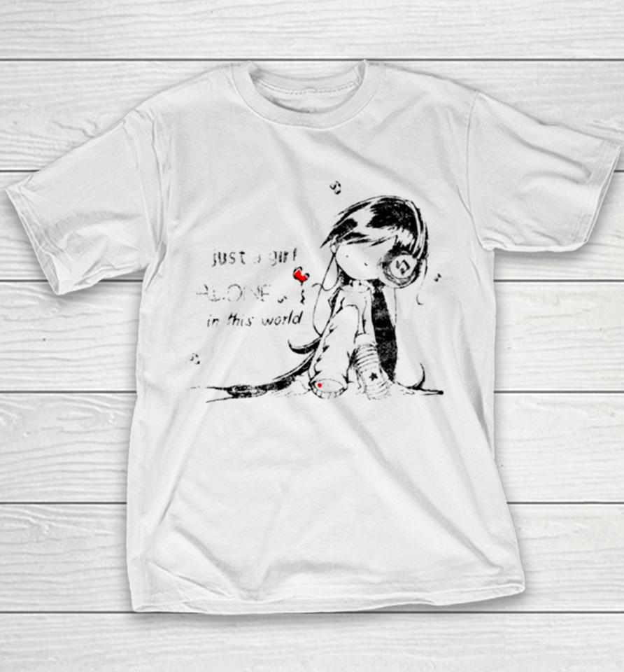 Just A Girl Alone In This World Youth T-Shirt