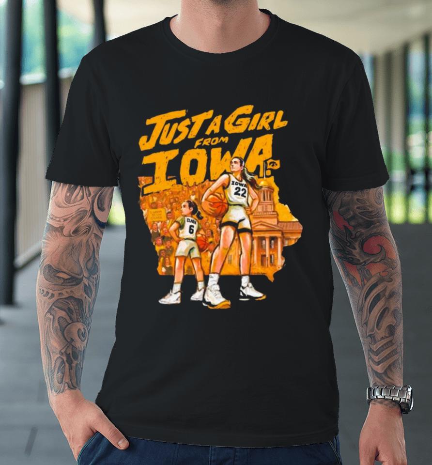 Just A Girl From Iowa Women Basketball Ncaa 2024 Premium T-Shirt