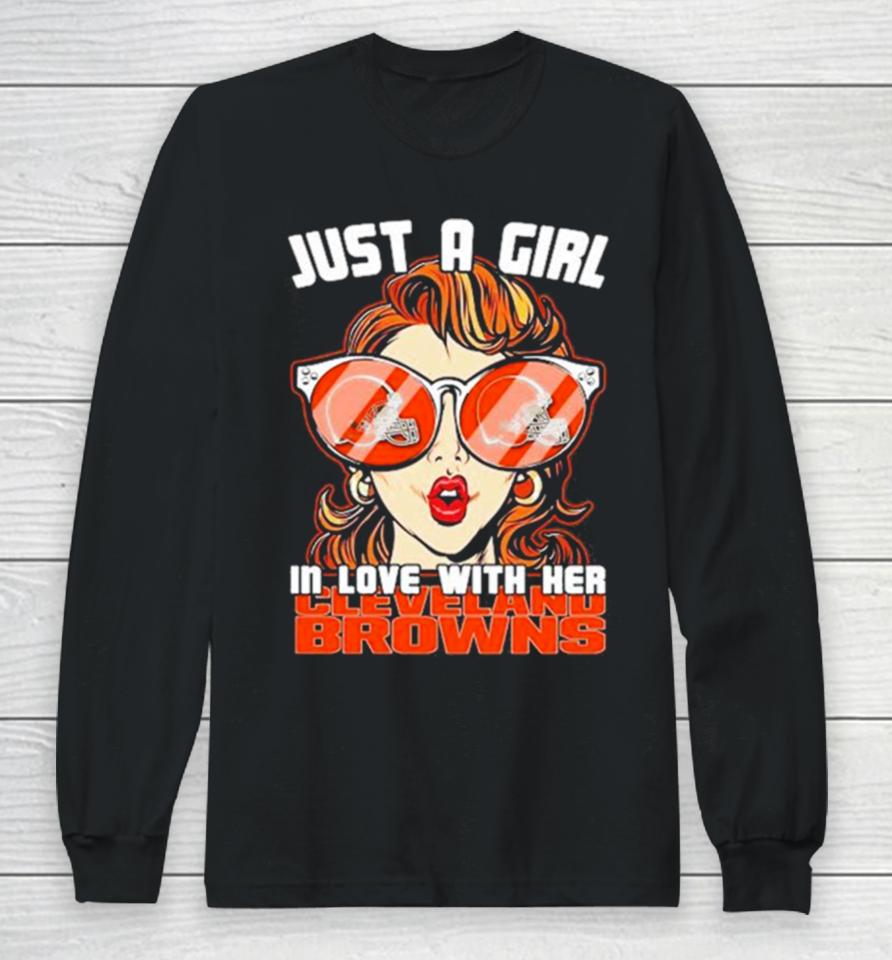Just A Girl In Love With Her Cleveland Browns Long Sleeve T-Shirt