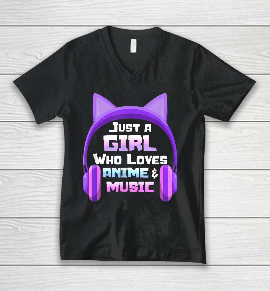 Just A Girl Loves Anime &Amp; Music Anime Unisex V-Neck T-Shirt