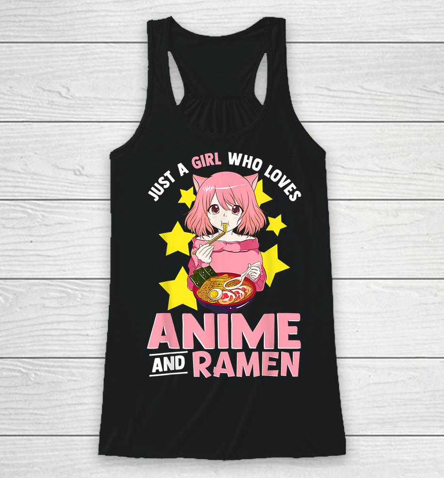 Just A Girl Who Loves Anime And Ramen Racerback Tank