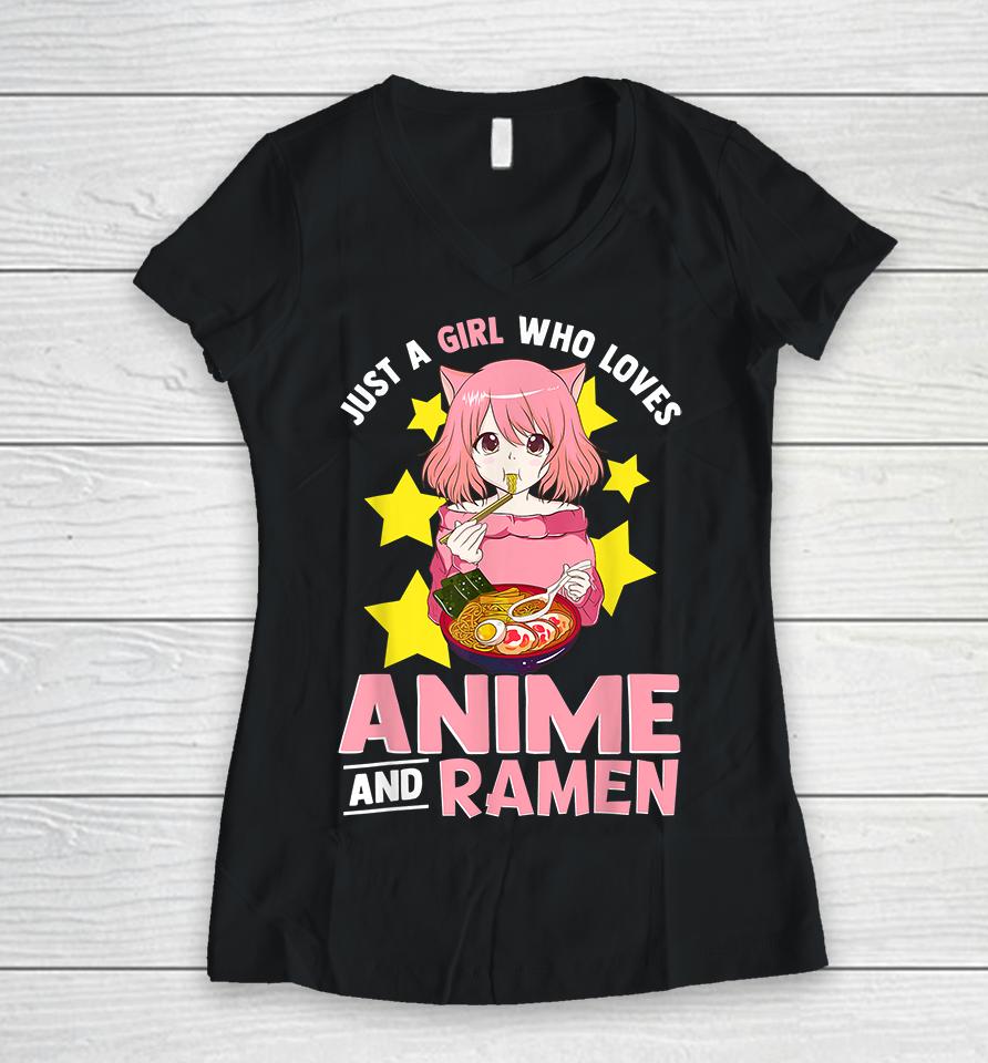 Just A Girl Who Loves Anime And Ramen Women V-Neck T-Shirt