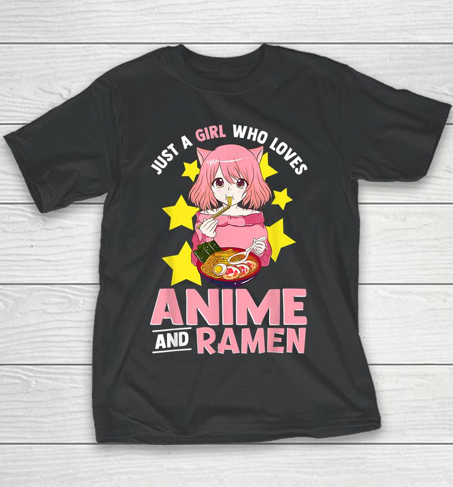 Just A Girl Who Loves Anime And Ramen Youth T-Shirt