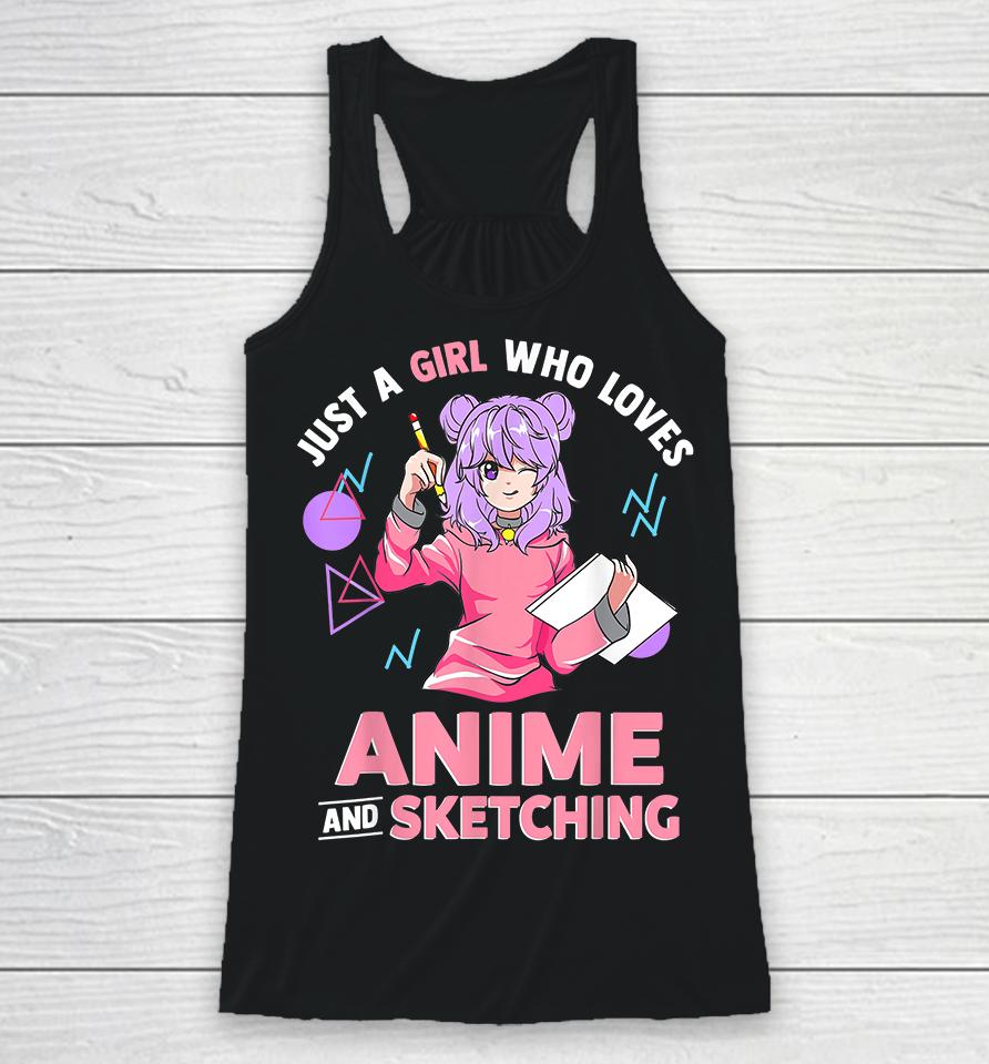 Just A Girl Who Loves Anime And Sketching Racerback Tank