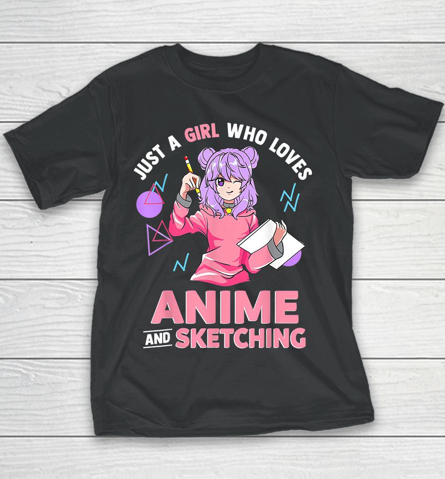 Just A Girl Who Loves Anime And Sketching Youth T-Shirt