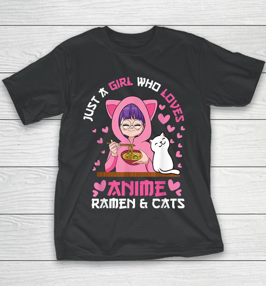 Just A Girl Who Loves Anime Ramen And Cats Kawaii Japanese Youth T-Shirt