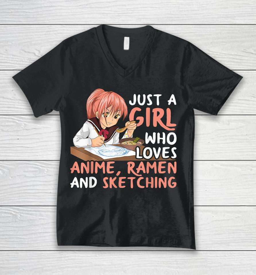 Just A Girl Who Loves Anime Ramen And Sketching Unisex V-Neck T-Shirt