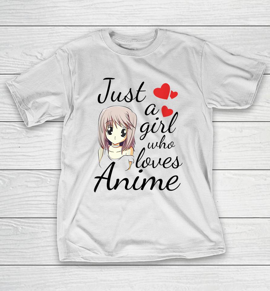 Just A Girl Who Loves Anime T-Shirt