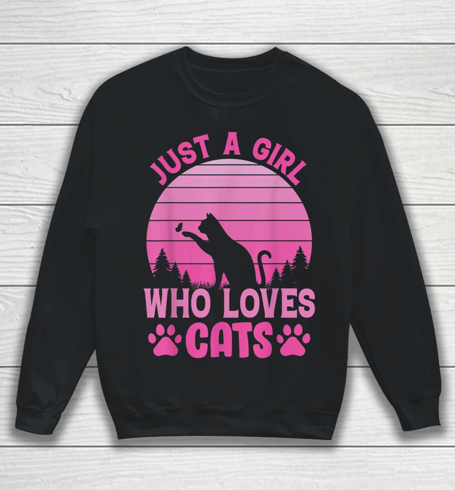 Just A Girl Who Loves Cats For Lovers Cat Kitty Sweatshirt