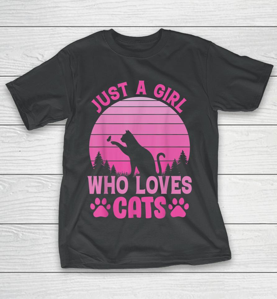 Just A Girl Who Loves Cats For Lovers Cat Kitty T-Shirt
