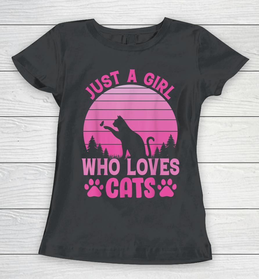 Just A Girl Who Loves Cats For Lovers Cat Kitty Women T-Shirt