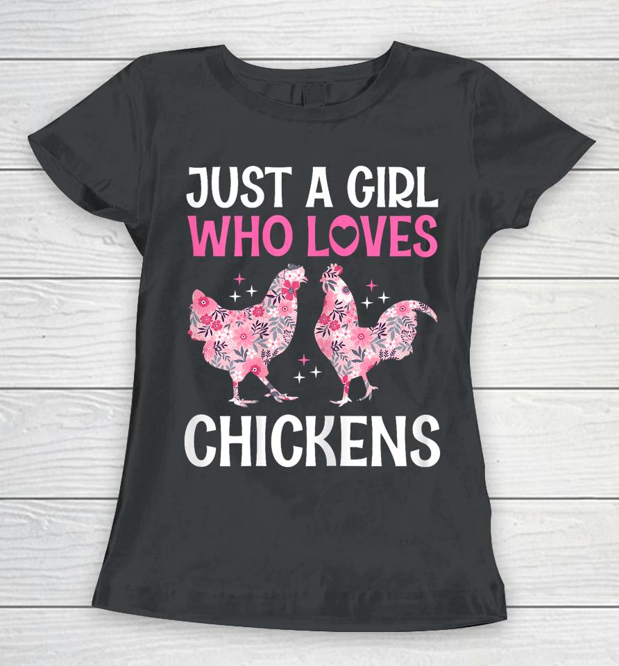 Just A Girl Who Loves Chickens Cute Floral Women &Amp; Girls Women T-Shirt