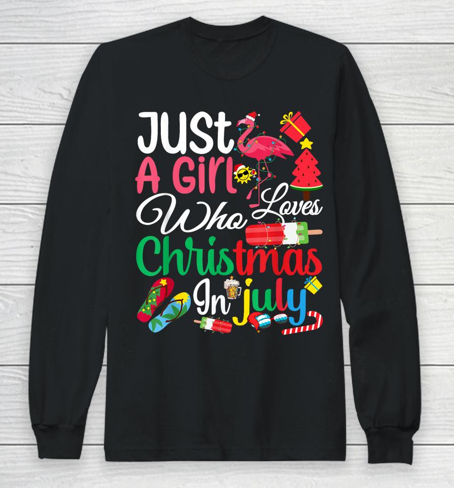 Just A Girl Who Loves Christmas In July Women Girls Summer Long Sleeve T-Shirt