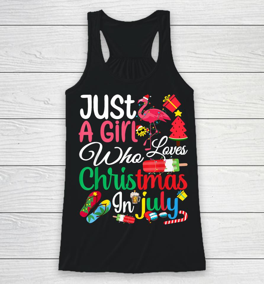 Just A Girl Who Loves Christmas In July Women Girls Summer Racerback Tank