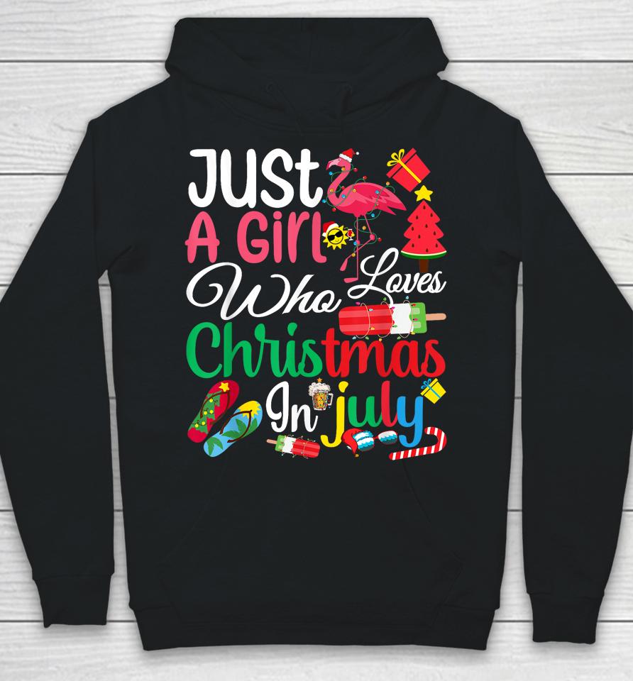 Just A Girl Who Loves Christmas In July Women Girls Summer Hoodie